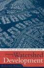 Introduction to Watershed Development Understanding and Managing the Impacts of Sprawl
