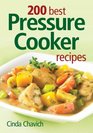 200 Best Pressure Cooker Recipes