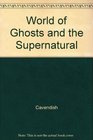 The World of Ghosts and the Supernatural