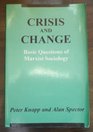 Crisis and Change Basic Questions of Marxist Sociology