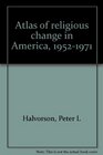 Atlas of religious change in America 19521971