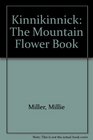 Kinnikinnick The Mountain Flower Book