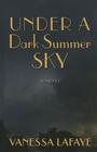 Under a Dark Summer Sky