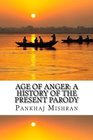 Age of Anger A History of the Present Parody