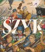 Arthur Szyk: Soldier in Art