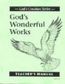 Gods Wonderful Works Teachers Manual