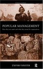 Popular Management Books How They Are Made and What They Mean for Organizations