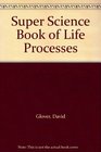 Super Science Book of Life Processes