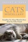 Cats Miscellany: Everything You Always Wanted to Know About Our Feline Friends