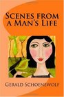 Scenes from a Man's Life