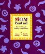 Mom Central The Ultimate Family Organizer