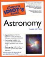 The Complete Idiot's Guide to Astronomy Third Edition