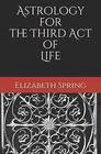 Astrology for the Third Act of Life