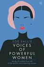 Voices of Powerful Women Words of Wisdom from 40 of the World's Most Inspiring Women