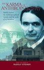 The Karma of Anthroposophy: Rudolf Steiner, the Anthroposophical Society and the Tasks of Its Members