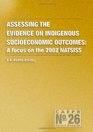 Assessing the evidence on Indigenous socioeconomic outcomes A focus on the 2002 NATSISS