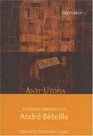 AntiUtopia Essential Writings of Andr Bteille