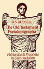 THE OLD TESTAMENT PSEUDEPIGRAPHA patriarchs  prophets in early Judaism