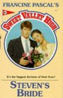 Steven's Bride (Sweet Valley High, Bk 83)