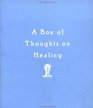 A Box of Thoughts on Healing