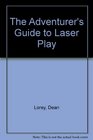 The Adventurer's Guide to Laser Play