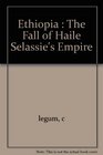 Ethiopia The fall of Haile Selassie's empire
