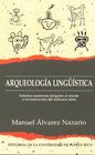 Arqueologia linguistica Estudios modernos dirigidos al rescate y reconstruccion del arahuaco taino