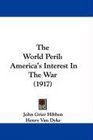 The World Peril America's Interest In The War