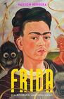 Frida een biografie van Frida Kahlo