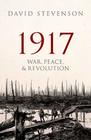 1917 War Peace and Revolution