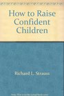 How to Raise Confident Children