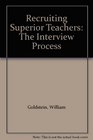 Recruiting Superior Teachers The Interview Process