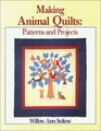 Making Animal Quilts: Patterns and Projects