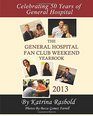 The General Hospital Fan Club Weekend Yearbook  2013  Full Color Version