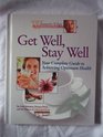 Get Well Stay Well Holding the Line Against Disease