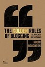 The Golden Rules of Blogging The Do's and Don'ts Every Blogger Needs to Know
