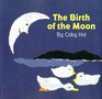 The Birth of the Moon