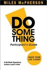 DO Something Participant's Guide Make Your Life Count