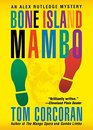 Bone Island Mambo An Alex Rutledge Mystery