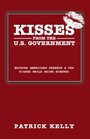 Kisses from the US Government Because Americans Deserve a Few Kisses While Being Screwed