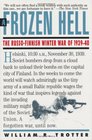 A Frozen Hell  The RussoFinnish Winter War of 19391940