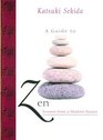 A Guide to Zen Lessons from a Modern Master