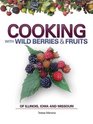 Cooking with Wild Berries  Fruits of Illinois Iowa and Missouri