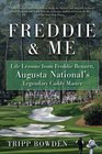Freddie  Me Life Lessons from Freddie Bennett Augusta National's Legendary Caddy Master