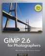 GIMP 26 for Photographers Image Editing with Open Source Software