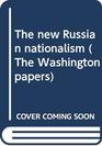 The new Russian nationalism