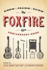 The Foxfire 45th Anniversary Book Singin' Praisin' Raisin'