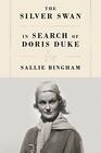 The Silver Swan In Search of Doris Duke