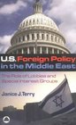 US Foreign Policy in the Middle East The Role of Lobbies and Special Interest Groups