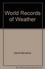 World Records Of Weather